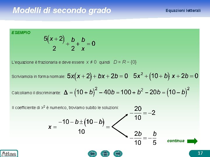 Modelli di secondo grado Equazioni letterali ESEMPIO L’equazione è frazionaria e deve essere x