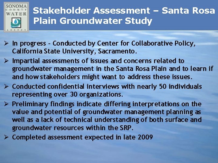 Stakeholder Assessment – Santa Rosa Plain Groundwater Study Ø In progress – Conducted by