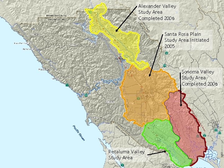 Alexander Valley Study Area Completed 2006 Santa Rosa Plain Study Area Initiated 2005 Sonoma