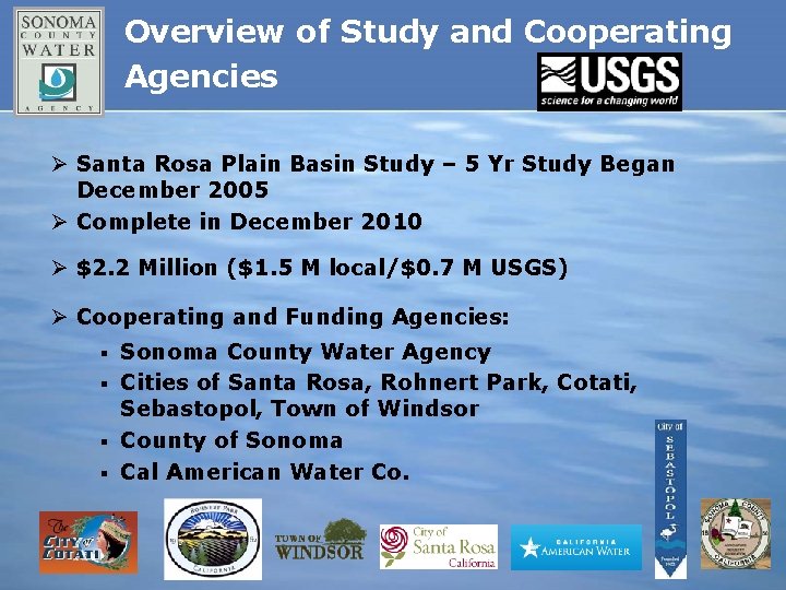 Overview of Study and Cooperating Agencies Ø Santa Rosa Plain Basin Study – 5