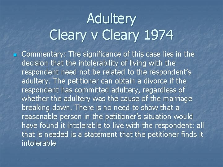 Adultery Cleary v Cleary 1974 n Commentary: The significance of this case lies in