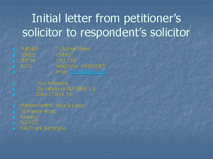 Initial letter from petitioner’s solicitor to respondent’s solicitor n n n n TURNER JONES