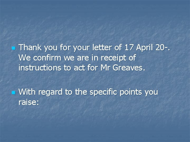 n n Thank you for your letter of 17 April 20 -. We confirm