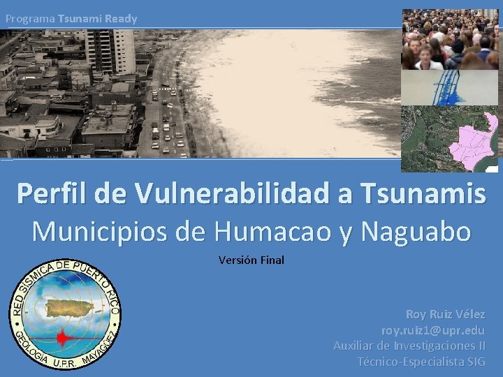 Programa Tsunami Ready Perfil de Vulnerabilidad a Tsunamis Municipios de Humacao y Naguabo Versión