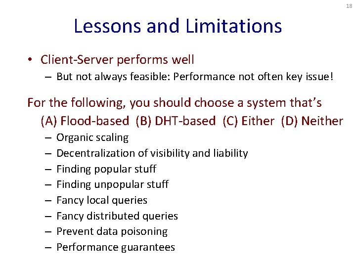 18 Lessons and Limitations • Client-Server performs well – But not always feasible: Performance 18 Lessons and Limitations • Client-Server performs well – But not always feasible: Performance