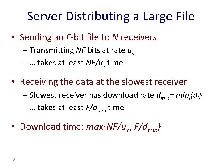 Server Distributing a Large File • Sending an F-bit file to N receivers – Server Distributing a Large File • Sending an F-bit file to N receivers –