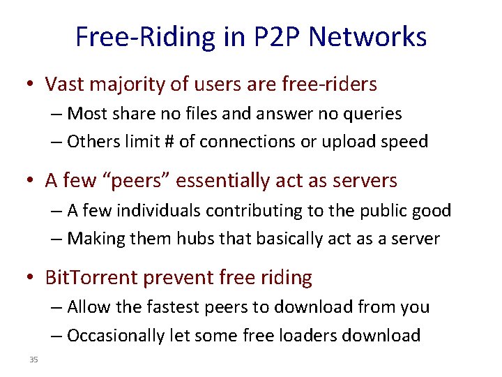 Free-Riding in P 2 P Networks • Vast majority of users are free-riders – Free-Riding in P 2 P Networks • Vast majority of users are free-riders –
