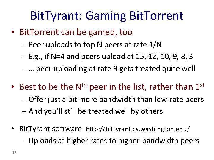 Bit. Tyrant: Gaming Bit. Torrent • Bit. Torrent can be gamed, too – Peer Bit. Tyrant: Gaming Bit. Torrent • Bit. Torrent can be gamed, too – Peer
