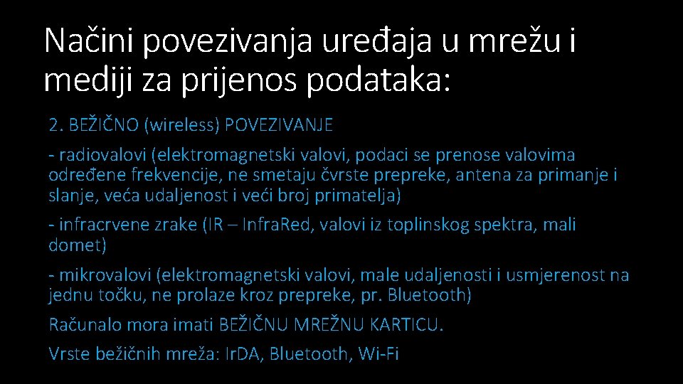 Načini povezivanja uređaja u mrežu i mediji za prijenos podataka: 2. BEŽIČNO (wireless) POVEZIVANJE