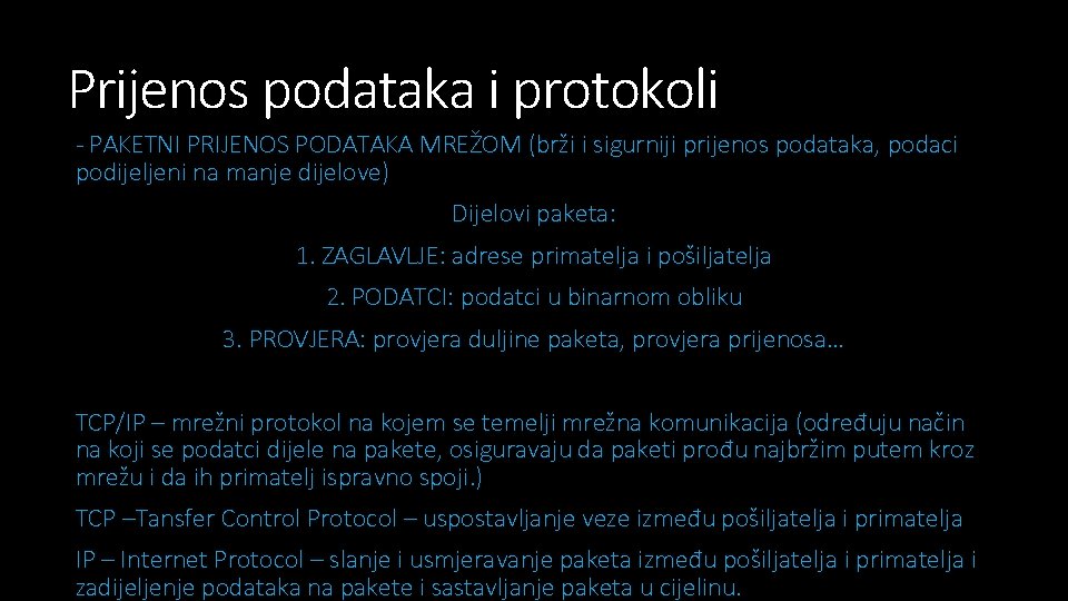 Prijenos podataka i protokoli - PAKETNI PRIJENOS PODATAKA MREŽOM (brži i sigurniji prijenos podataka,