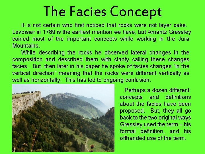 The Facies Concept It is not certain who first noticed that rocks were not