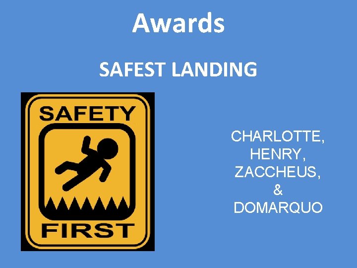 Awards SAFEST LANDING CHARLOTTE, HENRY, ZACCHEUS, & DOMARQUO 