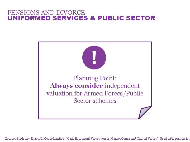 PENSIONS AND DIVORCE UNIFORMED SERVICES & PUBLIC SECTOR Scheme CEV MCCV Difference Police £