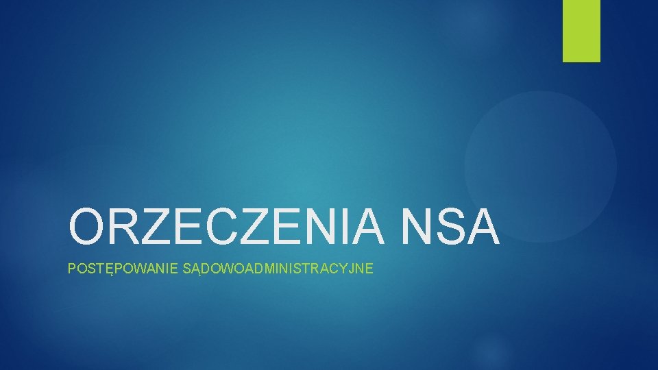 ORZECZENIA NSA POSTĘPOWANIE SĄDOWOADMINISTRACYJNE 