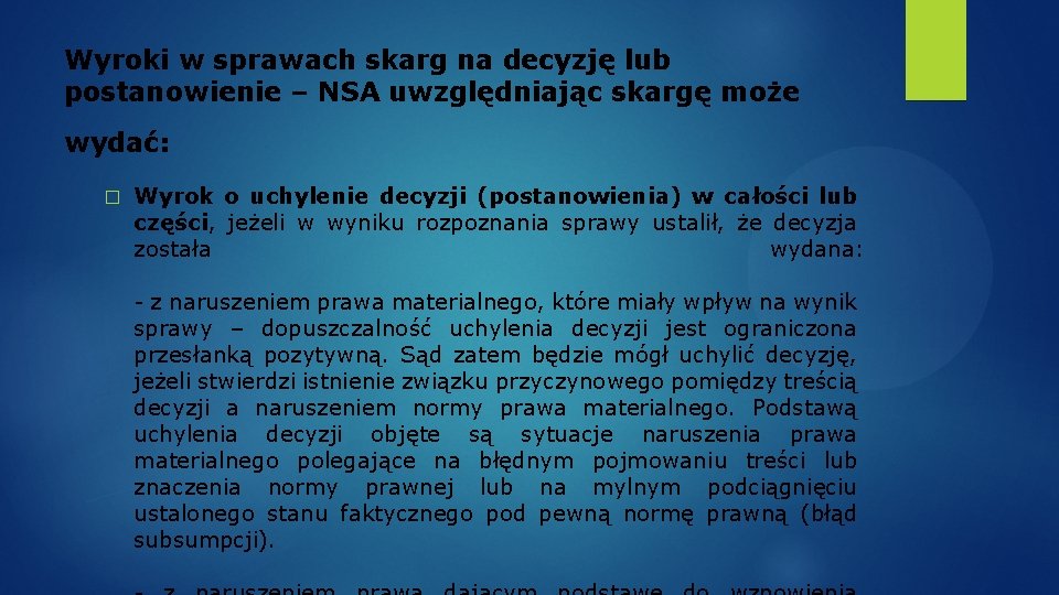 Wyroki w sprawach skarg na decyzję lub postanowienie – NSA uwzględniając skargę może wydać: Wyroki w sprawach skarg na decyzję lub postanowienie – NSA uwzględniając skargę może wydać: