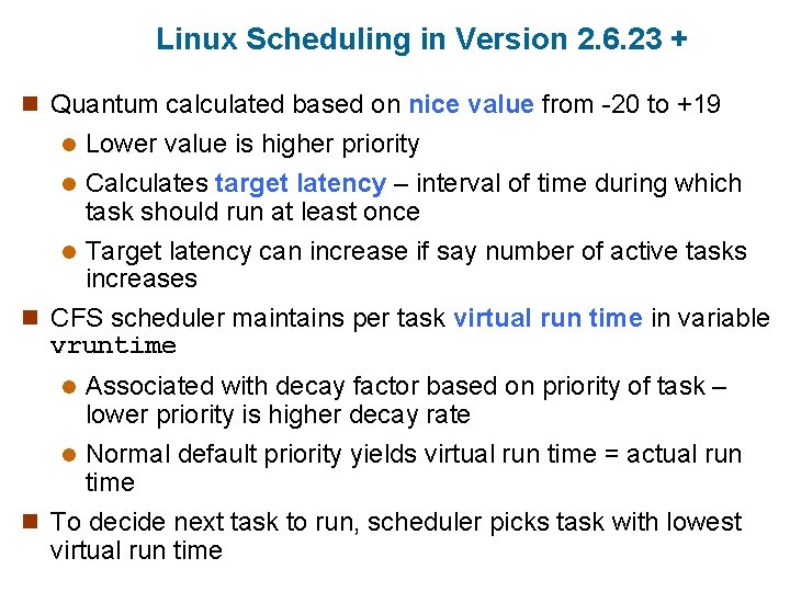 Linux Scheduling in Version 2. 6. 23 + n Quantum calculated based on nice