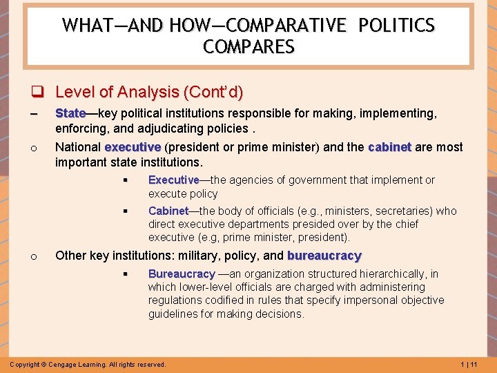 WHAT—AND HOW—COMPARATIVE POLITICS COMPARES q Level of Analysis (Cont’d) – State—key political institutions responsible