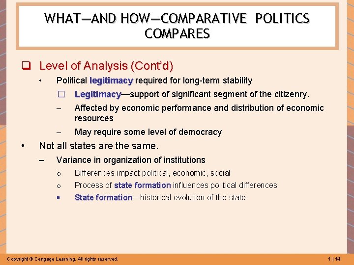 WHAT—AND HOW—COMPARATIVE POLITICS COMPARES q Level of Analysis (Cont’d) • Political legitimacy required for
