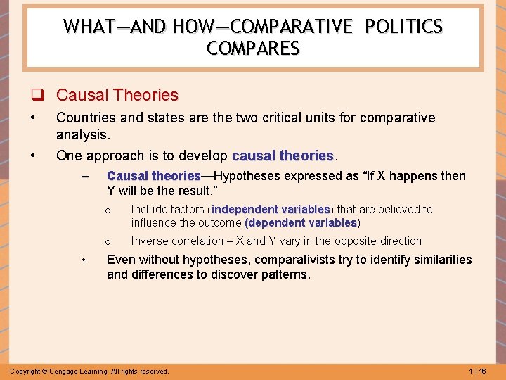 WHAT—AND HOW—COMPARATIVE POLITICS COMPARES q Causal Theories • • Countries and states are the