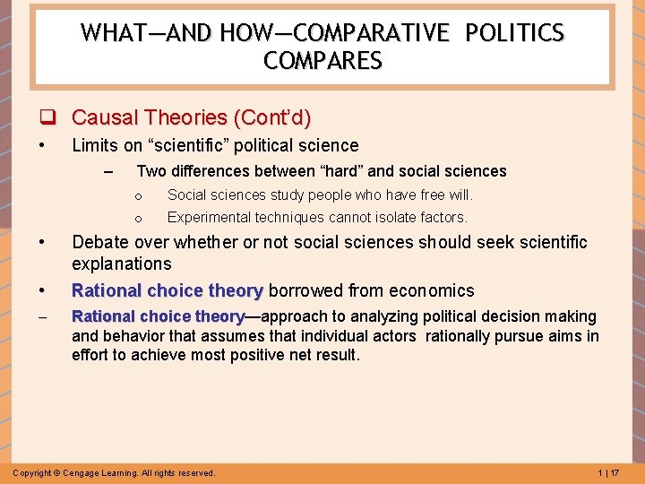 WHAT—AND HOW—COMPARATIVE POLITICS COMPARES q Causal Theories (Cont’d) • Limits on “scientific” political science