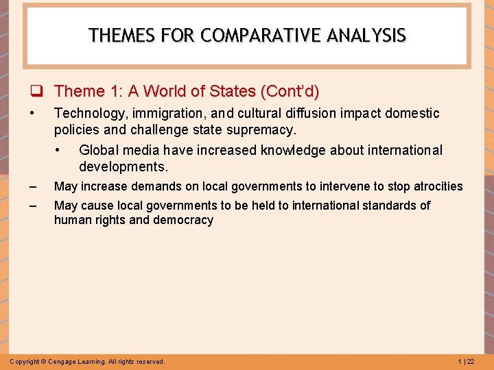 THEMES FOR COMPARATIVE ANALYSIS q Theme 1: A World of States (Cont’d) • Technology,