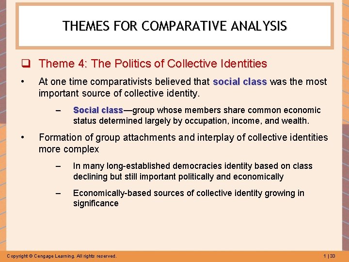 THEMES FOR COMPARATIVE ANALYSIS q Theme 4: The Politics of Collective Identities • At