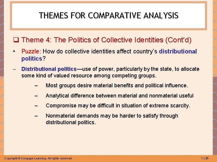 THEMES FOR COMPARATIVE ANALYSIS q Theme 4: The Politics of Collective Identities (Cont’d) •
