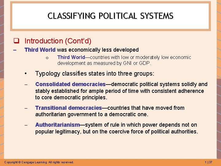 CLASSIFYING POLITICAL SYSTEMS q Introduction (Cont’d) – Third World was economically less developed o