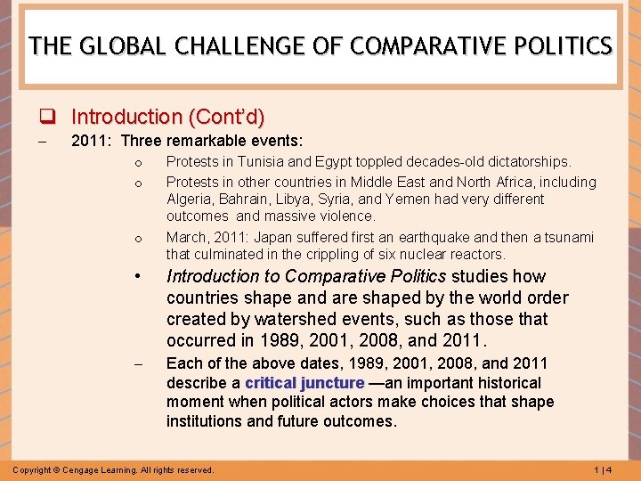 THE GLOBAL CHALLENGE OF COMPARATIVE POLITICS q Introduction (Cont’d) – 2011: Three remarkable events: