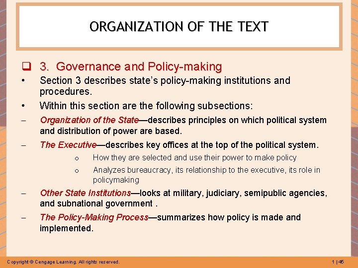 ORGANIZATION OF THE TEXT q 3. Governance and Policy-making • • Section 3 describes