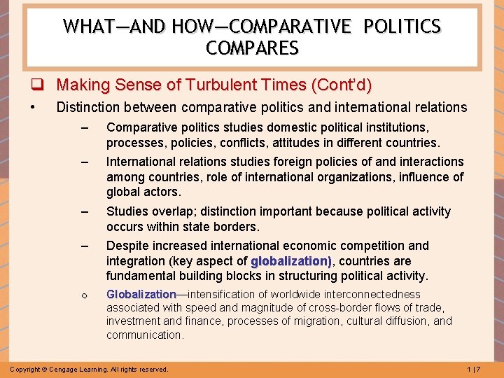 WHAT—AND HOW—COMPARATIVE POLITICS COMPARES q Making Sense of Turbulent Times (Cont’d) • Distinction between