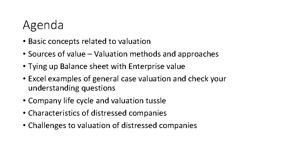 Agenda • Basic concepts related to valuation • Sources of value – Valuation methods Agenda • Basic concepts related to valuation • Sources of value – Valuation methods