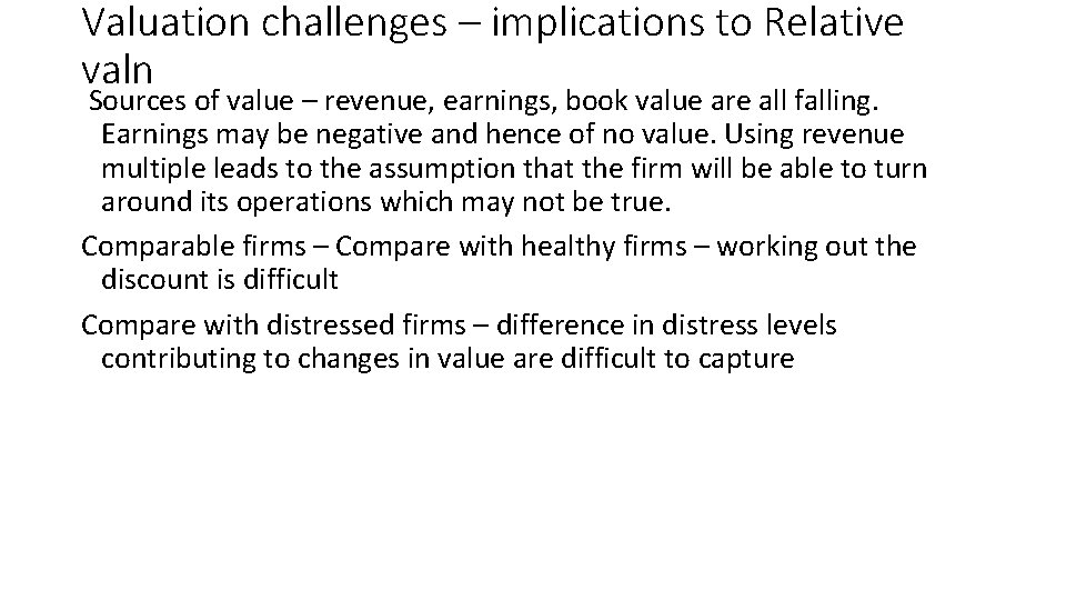 Valuation challenges – implications to Relative valn Sources of value – revenue, earnings, book