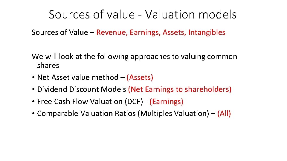 Sources of value - Valuation models Sources of Value – Revenue, Earnings, Assets, Intangibles