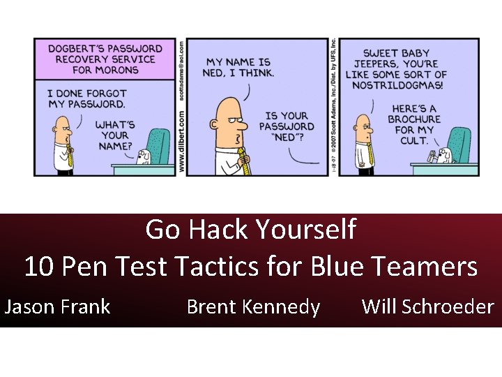 Go Hack Yourself 10 Pen Test Tactics for Blue Teamers Jason Frank Brent Kennedy