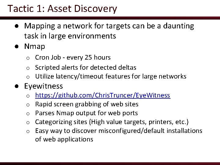 Tactic 1: Asset Discovery ● Mapping a network for targets can be a daunting