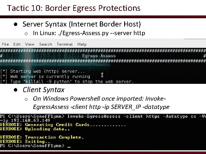 Tactic 10: Border Egress Protections ● Server Syntax (Internet Border Host) o In Linux: