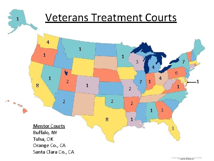 Veterans Treatment Courts 1 4 1 1 2 8 3 4 7 1 1 Veterans Treatment Courts 1 4 1 1 2 8 3 4 7 1 1