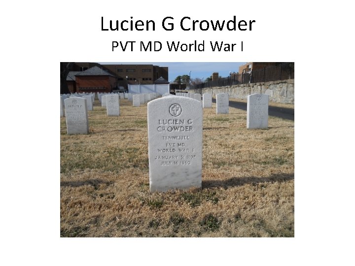 Lucien G Crowder PVT MD World War I Lucien G Crowder PVT MD World War I