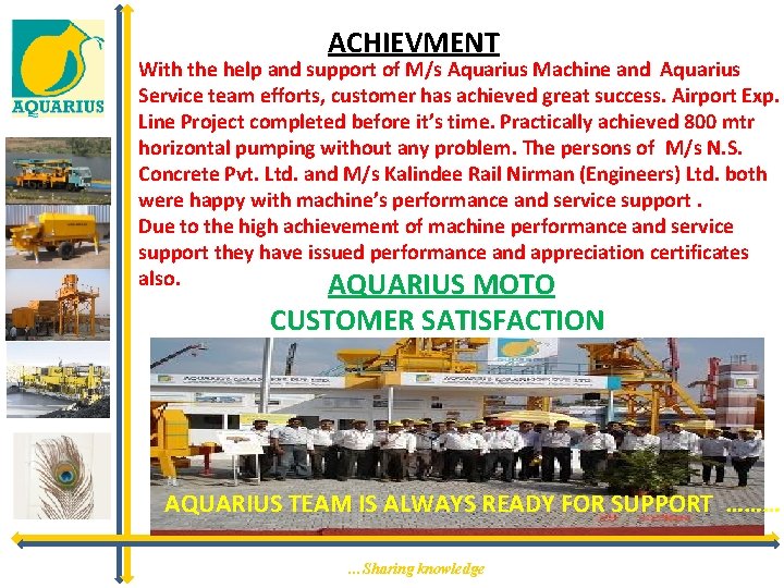 ACHIEVMENT With the help and support of M/s Aquarius Machine and Aquarius Service team