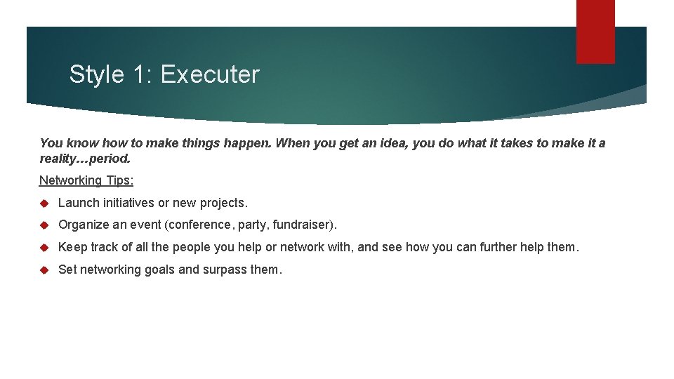 Style 1: Executer You know how to make things happen. When you get an Style 1: Executer You know how to make things happen. When you get an