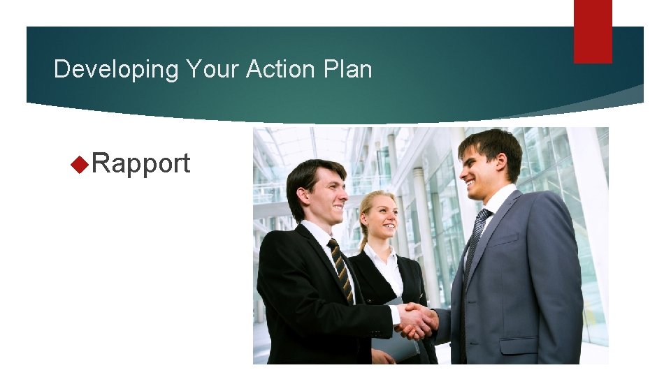 Developing Your Action Plan Rapport Developing Your Action Plan Rapport