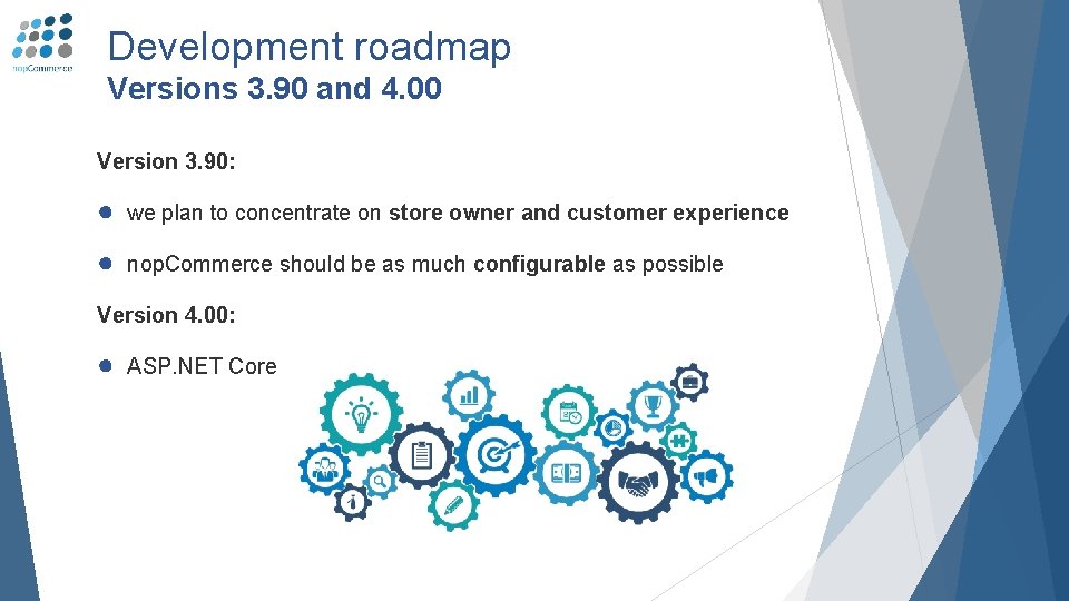 Development roadmap Versions 3. 90 and 4. 00 Version 3. 90: ● we plan