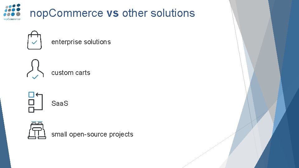 nop. Commerce vs other solutions enterprise solutions custom carts Saa. S small open-source projects