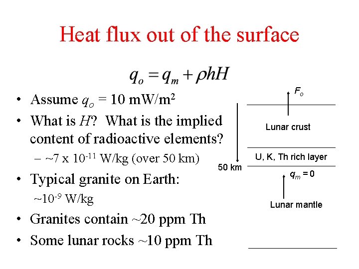 Heat flux out of the surface • Assume qo = 10 • What is