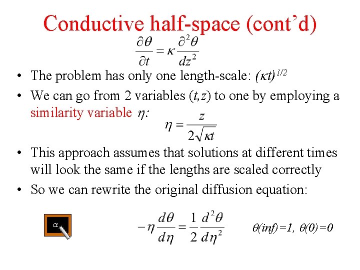 Conductive half-space (cont’d) • The problem has only one length-scale: (kt)1/2 • We can
