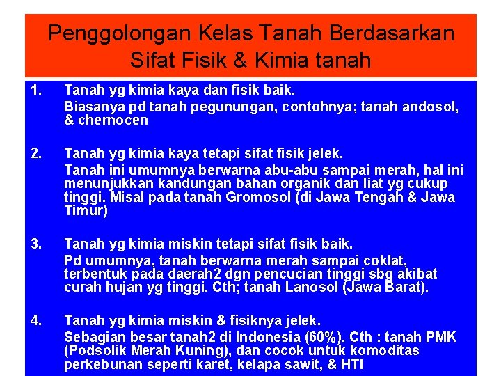 Penggolongan Kelas Tanah Berdasarkan Sifat Fisik & Kimia tanah 1. Tanah yg kimia kaya