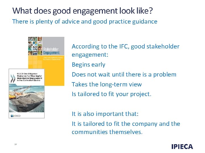 What does good engagement look like? There is plenty of advice and good practice