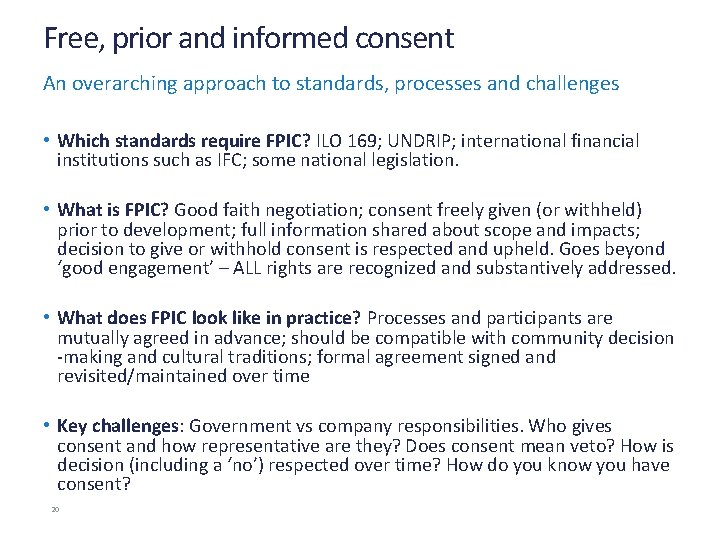 Free, prior and informed consent An overarching approach to standards, processes and challenges •